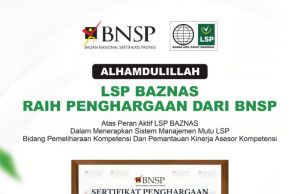 LSP BAZNAS Raih Penghargaan BNSP, Perkuat Profesionalisme Amil Zakat Nasional